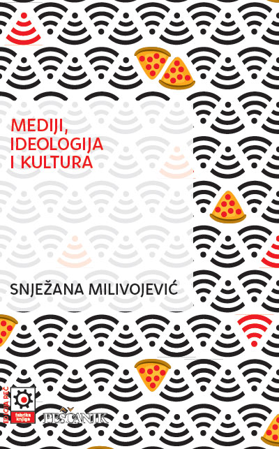 Snježana Milivojević, Mediji, ideologija i kultura, dizajn: Olivera Batajić