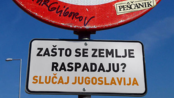 Zašto se zemlje raspadaju – Slučaj Jugoslavija